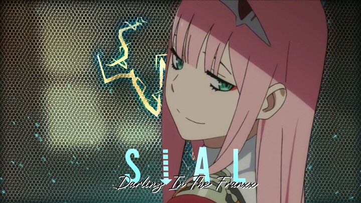 Sial - Mahalini『 AMV Typography 』Zero Two💖