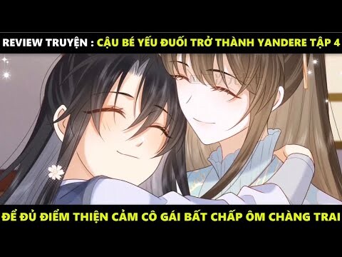 Cậu Bé Yếu Đuối Trở Thành Yandere Tập 4 | Truyện Tranh Siêu Nhanh | Mõm Radio