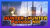 [HUNTER×HUNTER]Pariston Hill, Man feels happy when hated by others