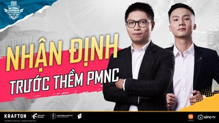 NHẬN ĐỊNH DIỄN BIẾN PMNC | GIẢI ĐẤU PMNC 2021 | PUBG MOBILE VN