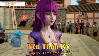 Yêu Thần Ký Tập 85 - Tâm tư mỗi người