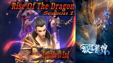 Eps 40 | Rise of the Dragon Season 1 End Sub indo