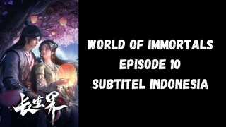 World of Immortals Episode 10 Subtitle Indonesia