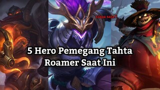 Top 5 Hero Roamer saat ini! Siapa peringkat pertama?! |MLBB | Top Hero