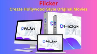 Flicker - Create Hollywood-Style Original Movies