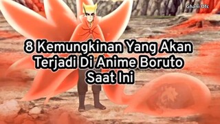 Inilah 8 Kemungkinan yang akan terjadi di anime boruto saat ini!!! fakta!