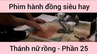 Phim hành động siêu hay Thánh Nữ Đồng #25