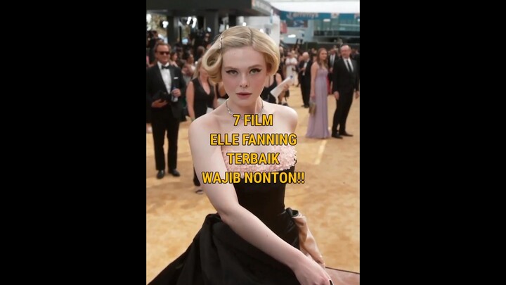 7 FILM ELLE FANNING TERBAIK #rekomendasifilm  #shorts  #ellefanning