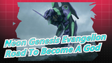 [Neon Genesis Evangelion] Road To Become A God