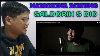 NAMCHINA BIMUNG (blessed be your name) COVER BY SALDORIK s Dio | FILIPINO REACTION