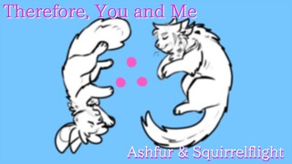 Therefore, You and Me: Ashfur and Squirrelflight PMV