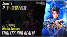 Endless God Realm Season 1 EP 1 ~ 20 无尽神域 Wujin Shenyu | Donghua 1080P