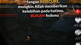 jangan insecure hanya karena fisikmu kawan