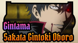 [Gintama] Epic Scenes Edit| Sakata Gintoki&Oboro (Full Version)