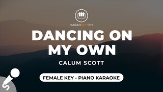 Dancing On My Own - Calum Scott (Female Key - Piano Karaoke)