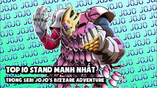 Top 10 Stand Mạnh Nhất Trong Seri JoJo's Bizzare Adventure