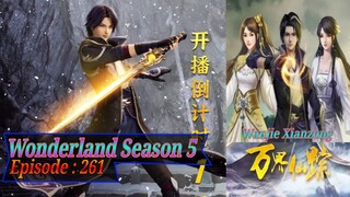 Eps 261 Wonderland [Wanjie Xianzong] Season 5