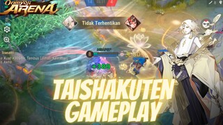 DAMAGE AOE NYA SAKIT BANGET! TAISHAKUTEN ONMYOUJI ARENA GAMEPLAY