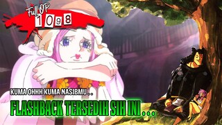 FULL OP 1098 - KISAH KUMA TERLALU DARK!! KELUAR REVOLUSIONER DEMI BONNEY!! ISI CHAPTER FULL NANGISS!