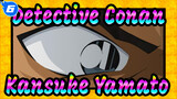 [Detective Conan] Kansuke Yamato Cut 1_6