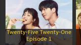 Twenty-Five Twenty-One full episode 1