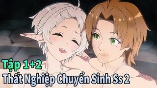 ANIME THÁNG 4 | Tập 1+2 Thất Nghiệp Chuyển Sinh Mùa 2 | Mèo Gầy Review