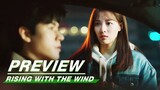 EP15 Preview | Rising With the Wind | 我要逆风去 | iQIYI
