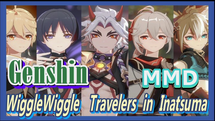 [Genshin  MMD]  WiggleWiggle  [Travelers, in Inatsuma]