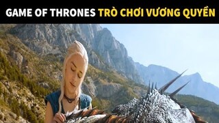 REVIEW PHIM : TRÒ CHƠI VƯƠNG QUYỀN - GAME OF THRONES