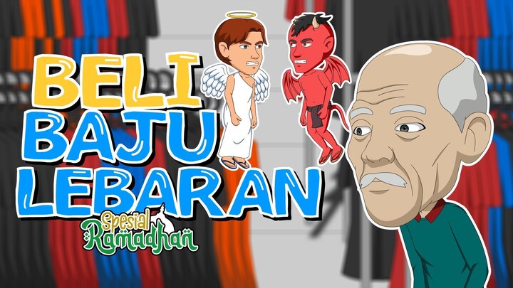 Drama Malaikat dan Iblis Saat Kakek Beli Baju Lebaran - Animasi Edisi Ramadhan