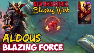 ALDOUS - BLAZING FORCE | BLAZING WEST | EPIC SKIN | NEW SKIN SERIES | MOBILE LEGENDS