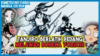 KNY S3 (ch.104) | UPGRADE SKILL!!! Tanjiro Berlatih Keras MELAWAN Boneka YORIICHI!!