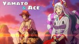 Yamato and Ace [AMV]