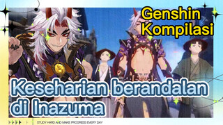 [Genshin, Kompilasi] Keseharian berandalan di Inazuma