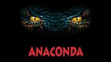 ANACONDA  - อนาคอนดา เลื้อยสยองโลก (ภาค1)