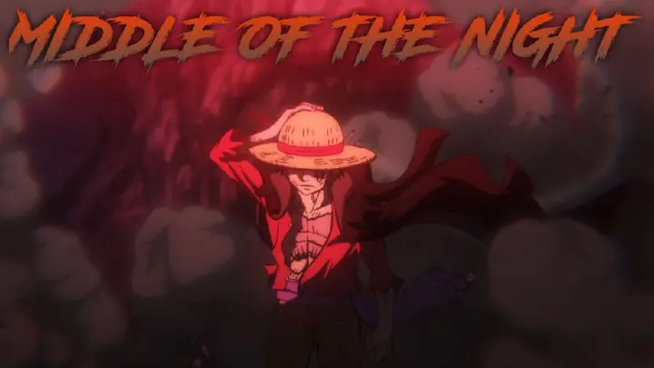 Luffy vs Kaido AMV - Middle of the Night