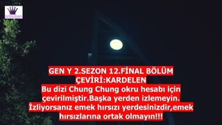 gen y the series 2.sezon 12.final bölüm(türkçe altyazılı)