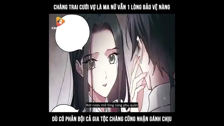 Chàng trai cưới vợ là ma nữ vẫn 1 lòng bảo vệ nàng dù có phản bội cả gia tộc