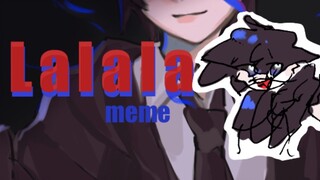 •【kb倹多多/meme】Lalala