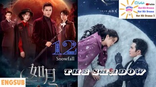 The Shadow - Snowfall Ep12 - Chinese Drama -Engsub