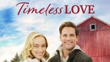 Timeless Love (2019) | Romance | Western Movie
