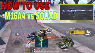 HOW TO USE M16A4 VS SQUAD ? | BONG BONG TV | PUBG MOBILE