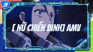 [Nữ chiến binh] AMV_3