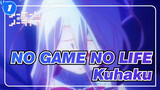 [NO GAME NO LIFE] Kuhaku Didn't Lose!_1
