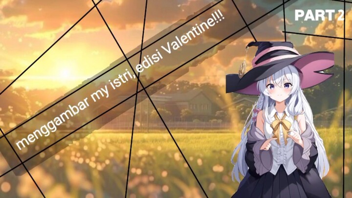 menggambar my istri (part 2) | edisi Valentine!!!
