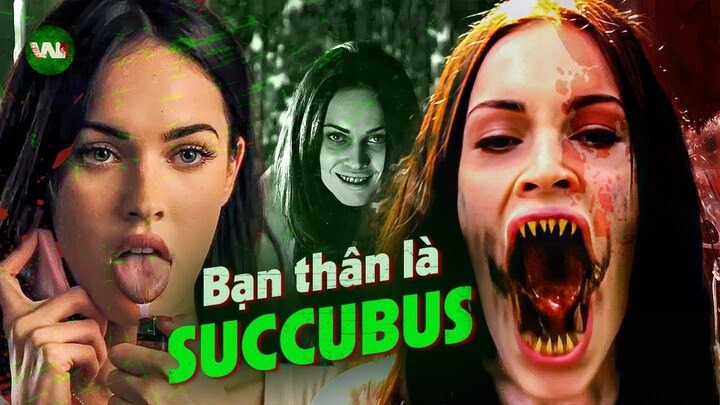 KHI NỮ SINH PHÁT HIỆN BẠN THÂN LÀ QUỶ HẤP TINH | JENNIFER'S BODY