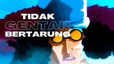 TIDAK GENTAR BERTARUNG - (EPIC AMV ONE PIECE)