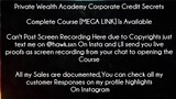Private Wealth Academy Corporate Credit Secrets Course download