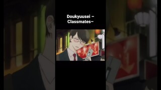 The synopsis of Doukyuusei –( Classmates )