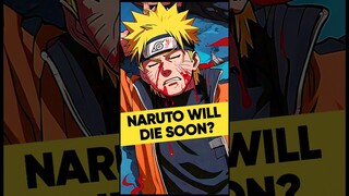 Naruto Will Die Soon?#anime #naruto #boruto